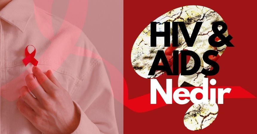 HIV ve AIDS Nedir